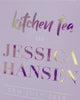 1FF.  Jessica’s Kitchen Tea Welcome Board